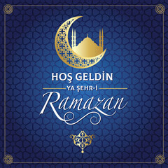 ramazan bayrami, ramadan kareem. welcome ramadan greeting card vector illustration (turkish: hos geldin ramazan) Hoşgeldin Ya Şehri Ramazan Have a blessed Ramadan. Moon Vector.