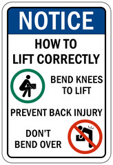 Lifting instruction sign and labels how to lift correctly. Prevent back injury. Bend knees to lift, don't bend over