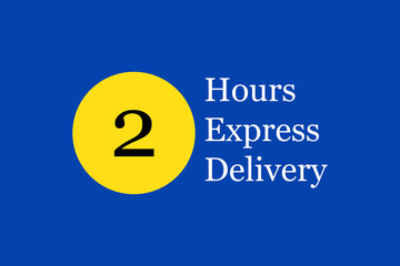 Express delivery text on navy blue background. Fast shipping icon template with 2 hours number in yellow circle. For logo, sticker and label. Express delivery shipping. Fast delivery concept, vector