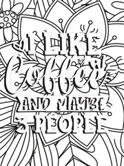 Funny-Quotes Coloring pages. Coloring page for adults and kids. Vector Illustration.