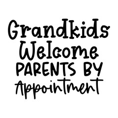 Grandkids Welcome Parents By Appointment