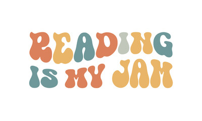Reading is my jam quote retro wavy colorful typographic art on a white background