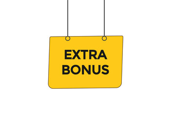 Obraz na płótnie Canvas extra bonus vectors.sign label bubble speech extra bonus 