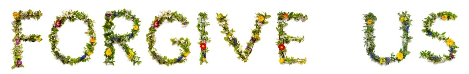 Colorful Blooming Flower Letters Building Word Forgive Us