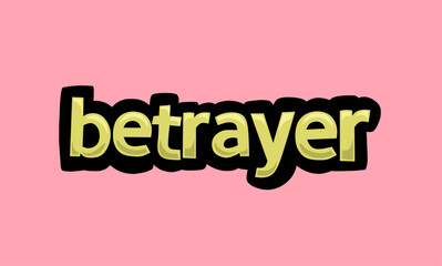 betrayer writing vector design on a pink background