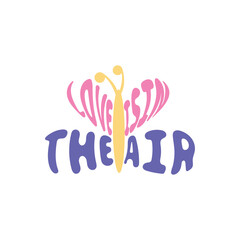 Love is in the air - slogans in shape butterfly. Motivational, Inspirational  quote, lettering text design for posters, t-shirt, cards and stickers. Vector illustration.