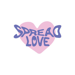 Spread Love - slogans on the heart shape. Motivational, inspirational quote, lettering design for posters, T-shirts, postcards and stickers. Vector illustration