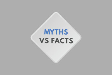 Myths vs Facts text Button. Myths vs Facts Sign Icon Label Sticker Web Buttons
