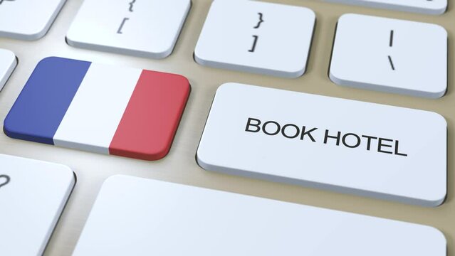 Book hotel in France with website online. Button on computer keyboard. Travel concept 3D animation. Book hotel text and French national flag