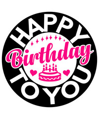 Happy Birthday To You SVG Cut File