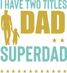 Father`s Day T-shirt Design