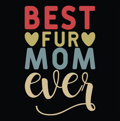  Best Fur Mom Ever Design For Women Cat Mama Or Dog Mother