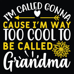  Granna Way Too Cool To Be Called Grandma Mother Day 2023