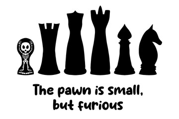The pawn is small, but furious. The skeleton of a chess piece. Isolated vector image, template for poster, banner.