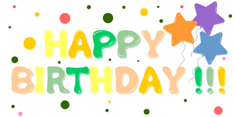 Greeting Happy Birthday balloon colored letters and confetti,Birthday festive background