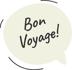 Bon voyage Speech Bubble