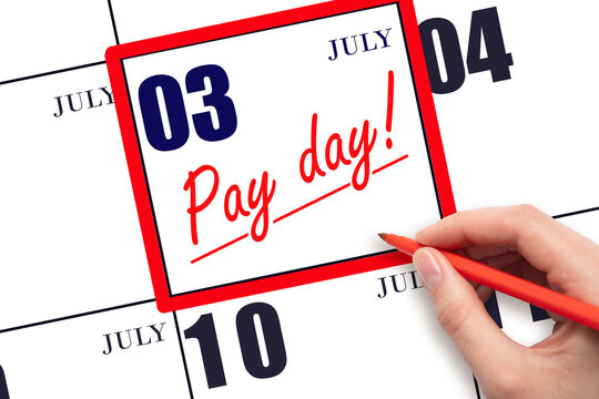 Hand writing text PAY DATE on calendar date July 3 and underline it. Payment due date