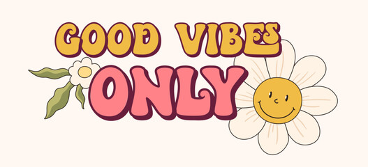Groovy 70s retro composition with quote and flowers, nostalgia vibes, positive optimistic poster, vector hand drawn art