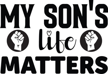 my son's life matters