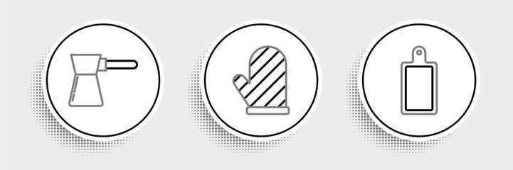 Set line Cutting board, Coffee turk and Oven glove icon. Vector