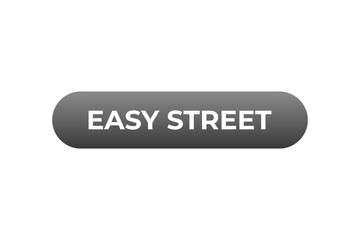 Easy Street Button. Speech Bubble, Banner Label Easy Street