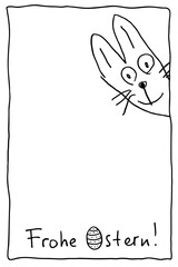 Cute funny Easter bunny with the inscription Happy Easter in German. The hand-drawn hare is looking out from around the corner. The text is handwritten in simple handwriting. Easter egg instead of O.