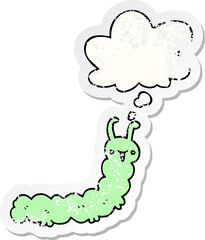 cartoon caterpillar and thought bubble as a distressed worn sticker