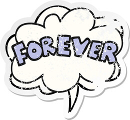cartoon word Forever and speech bubble distressed sticker