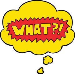 cartoon word What?! and thought bubble