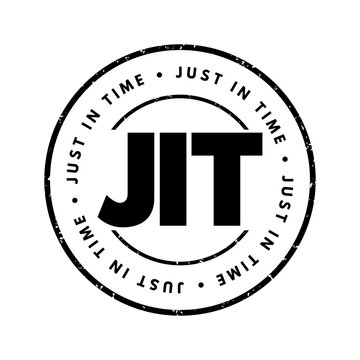 JIT Just in time - inventory management method in which goods are received from suppliers only as they are needed, acronym text stamp