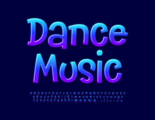 Vector playful sign Dance Music. Funny glossy Font. Modern Alphabet Letters and Numbers