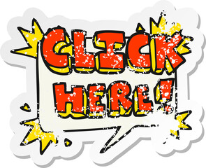 retro distressed sticker of a cartoon click here sign