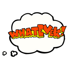 thought bubble cartoon Whatever! sign