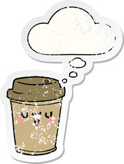 cartoon take out coffee and thought bubble as a distressed worn sticker