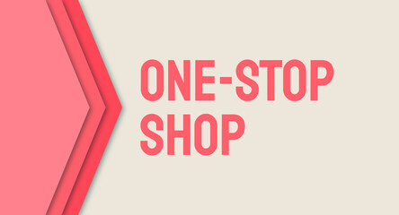 One-Stop Shop - Everything you need in one convenient place