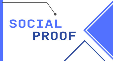 Social Proof - Building trust and credibility through positive feedback