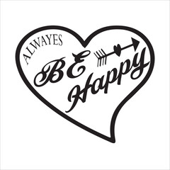 Alwayes be happy t shart design