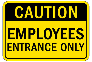 Employee entrance only sign and labels