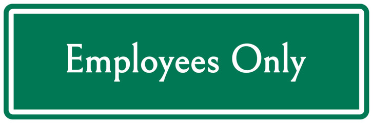 Employee entrance only sign and labels