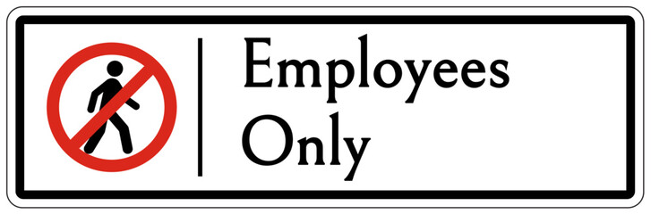 Employee entrance only sign and labels