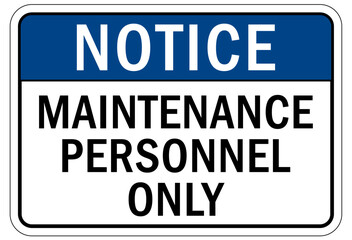 maintenance personnel only sign and labels 