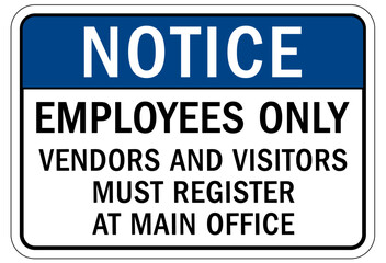 Employee entrance only sign and labels vendors and visitors must register at main office