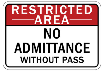 No admittance sign and labels no admittance without a pass