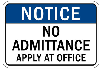 No admittance sign and labels no admittance apply at office