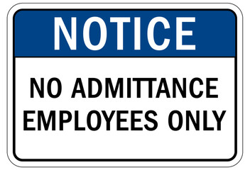 No admittance sign and labels employees only
