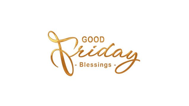 Good friday blassings greeting animation text, for banner, social media feed wallpaper stories. Alpha channel or transparent background. Celebrate on 2 April