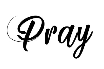 Cute Calligraphy of the Word Pray - Christian Text Design for Prints, Stickers and More
