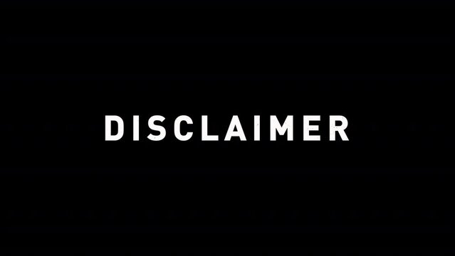 DISCLAIMER - TEXT ANIMATE -  FLICKER ON
