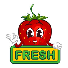 vector illustration of the mascot character of a strawberry with a sign saying fresh