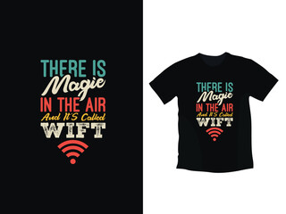 There is magie in the air and it's called wift t shirt design
